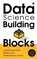 Data Science Building Blocks: Analytics Starter Kit, Malaya Rout - Paperback - 9781648287282