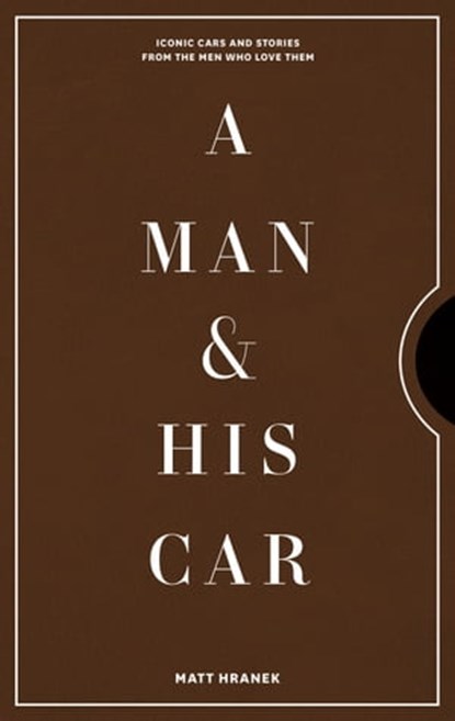 A Man & His Car, Matt Hranek - Ebook - 9781648290046