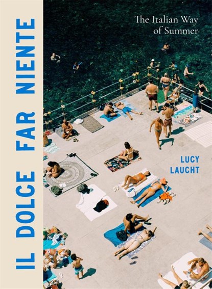 Il Dolce Far Niente, Lucy Laucht - Gebonden - 9781648291906