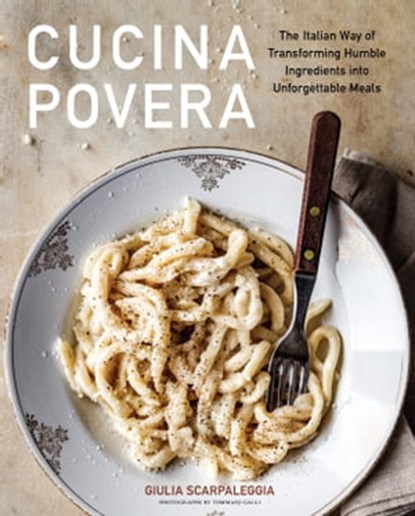 Cucina Povera, Giulia Scarpaleggia - Ebook - 9781648292101