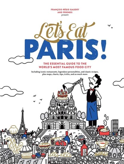 Let's Eat Paris!, Francois-Regis Gaudry - Gebonden - 9781648293214