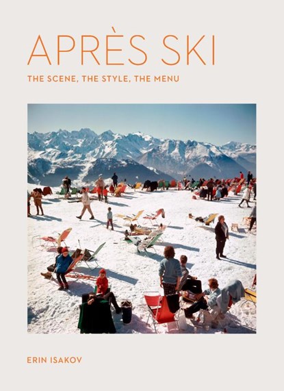 Apres Ski, Erin Isakov - Gebonden - 9781648293948