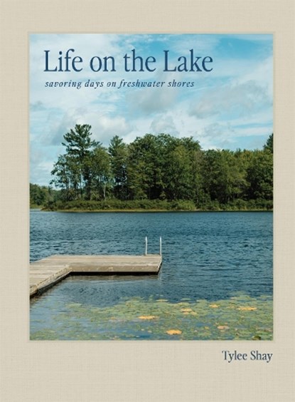 Life on the Lake, Tylee Shay - Gebonden - 9781648295317