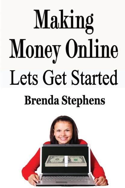 Making Money Online, Brenda Stephens - Paperback - 9781648300288