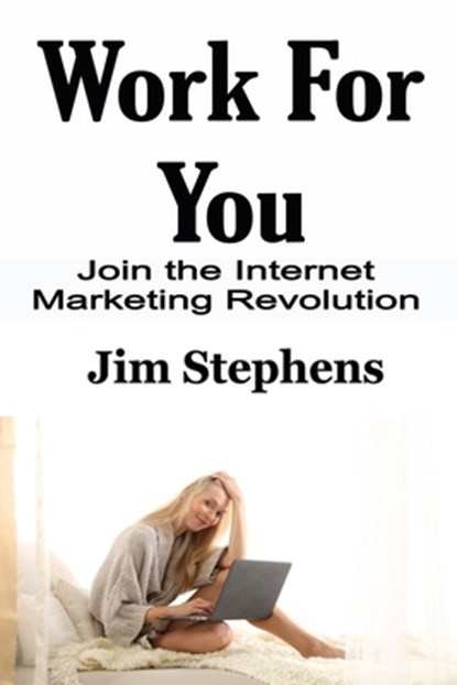 Work For You, Jim Stephens - Paperback - 9781648301094