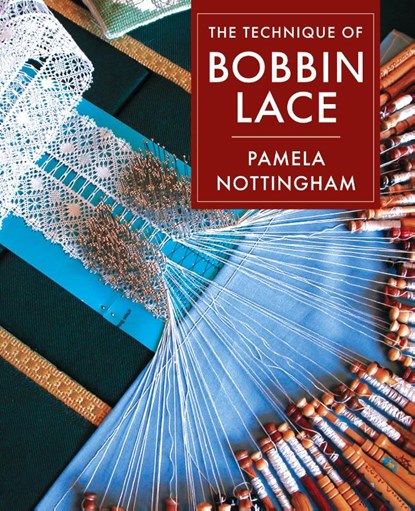 Technique of Bobbin Lace, Pamela Nottingham - Gebonden - 9781648370427