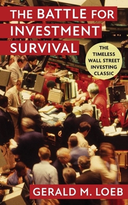 The Battle for Investment Survival, Loeb - Paperback - 9781648370724