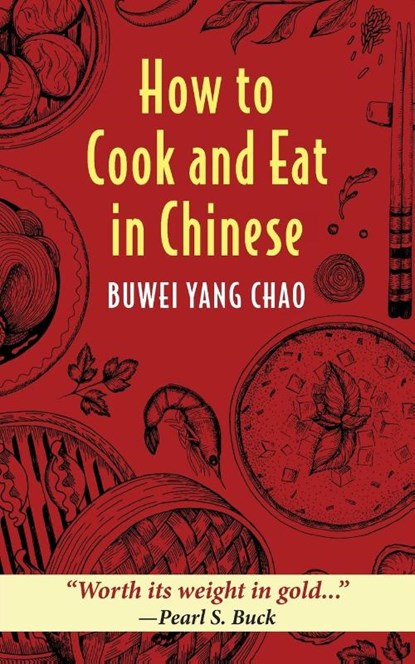 How to Cook and Eat in Chinese, Buwei Yang Chao - Paperback - 9781648370953