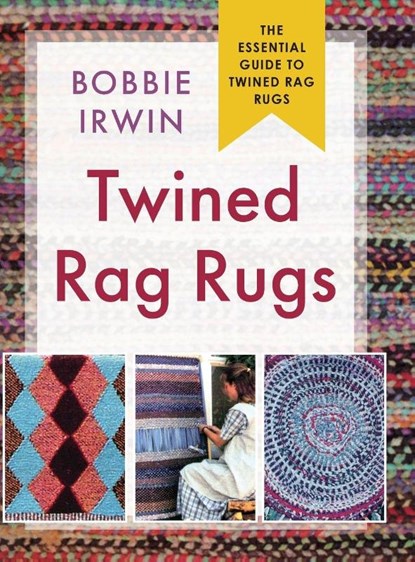 Twined Rag Rugs, Bobbie Irwin - Gebonden - 9781648370960
