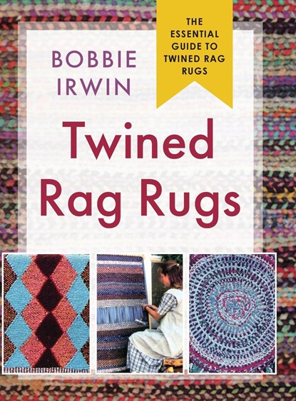 Twined Rag Rugs, Bobbie Irwin - Gebonden - 9781648370960