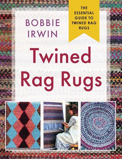 Twined Rag Rugs, Bobbie Irwin - Paperback - 9781648370977