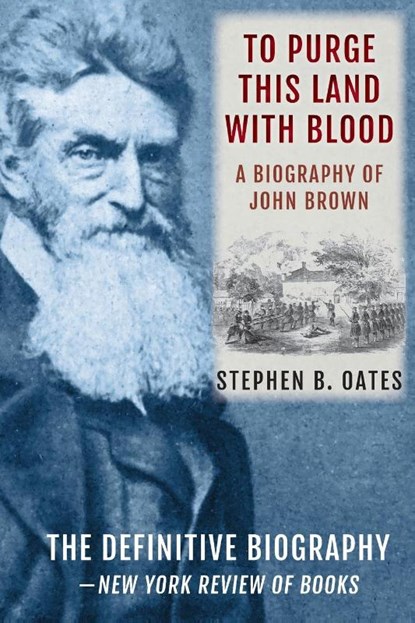 To Purge This Land with Blood, Stephen B Oates - Paperback - 9781648371080