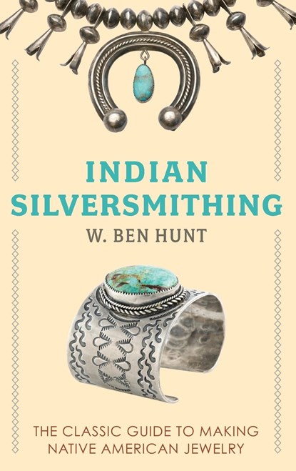 Indian Silver-Smithing, W. Ben Hunt - Gebonden - 9781648372575