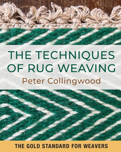 The Techniques of Rug Weaving, Peter Collingweood - Gebonden - 9781648373312