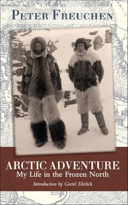 Arctic Adventure, Peter Freuchen - Ebook - 9781648373725
