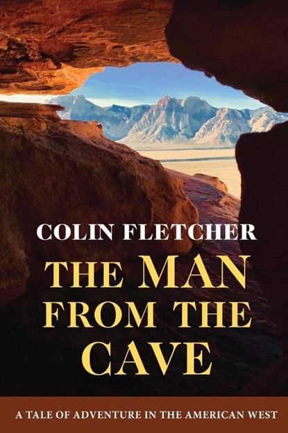The Man From the Cave, Colin Fletcher - Paperback - 9781648373787