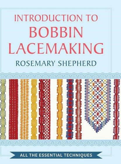 An Introduction to Bobbin Lace Making, Rosemary Shepherd - Gebonden - 9781648373879