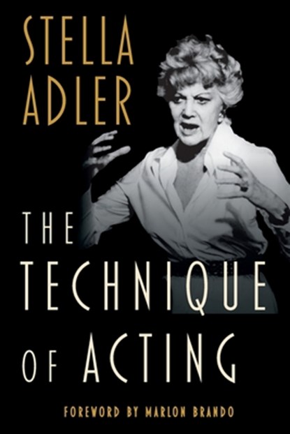 The Technique of Acting, Stella Adler - Paperback - 9781648374210