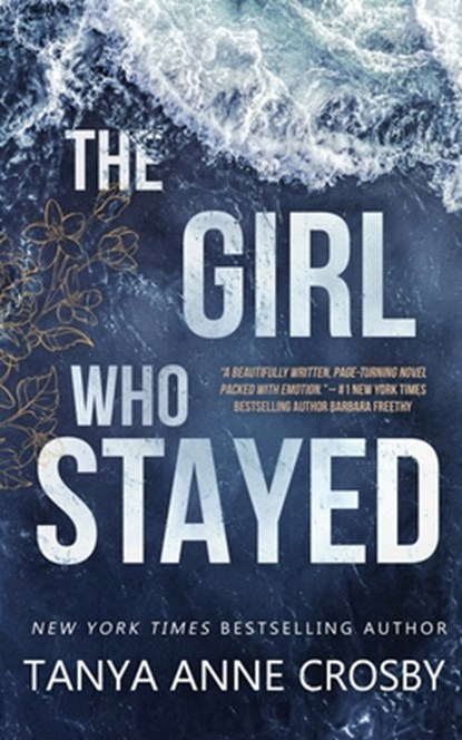 The Girl Who Stayed, Tanya Anne Crosby - Paperback - 9781648390081