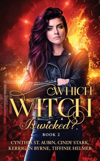 Which Witch is Wicked?, Kerrigan Byrne ; Cynthia St Aubin ; Cindy Stark Tiffinie Helmer - Paperback - 9781648390586