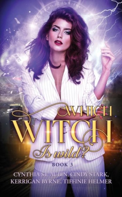 Which Witch is Wild?, Kerrigan Byrne ; Cynthia St Aubin ; Cindy Stark Tiffinie Helmer - Paperback - 9781648390593