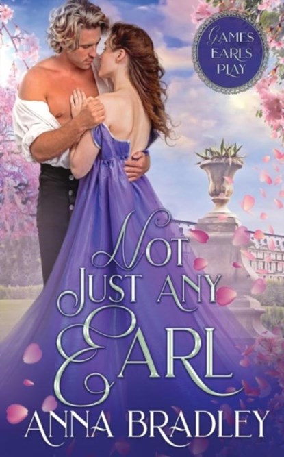 Not Just Any Earl, Anna Bradley - Paperback - 9781648391453