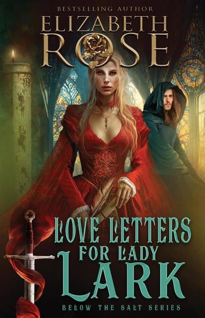 Love Letters for Lady Lark, Elizabeth Rose - Paperback - 9781648394119