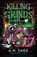 Killing Grinds, A. N. Sage - Paperback - 9781648395147