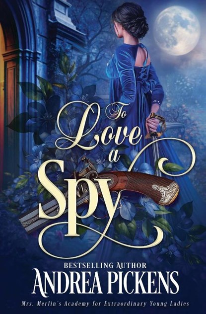 To Love A Spy, Andrea Pickens - Paperback - 9781648398346