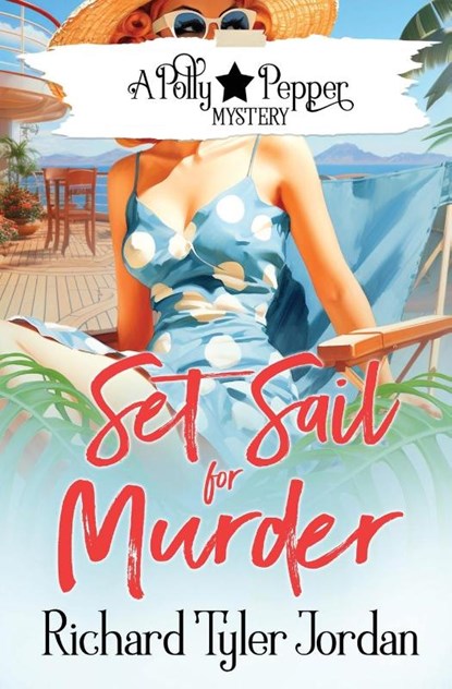 Set Sail for Murder, Richard Tyler Jordan - Paperback - 9781648399589