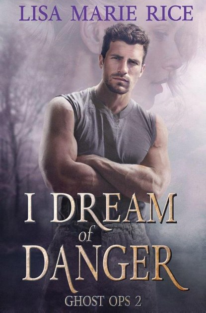 I Dream of Danger, Lisa Marie Rice - Paperback - 9781648399848