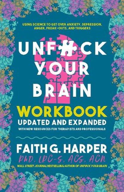 Unfuck Your Brain Workbook, Faith G. Harper - Paperback - 9781648410772