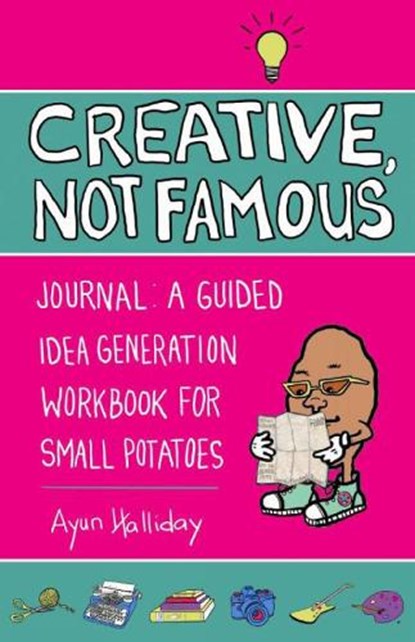 Creative, Not Famous Activity Book, Ayun Halliday - Paperback - 9781648411038
