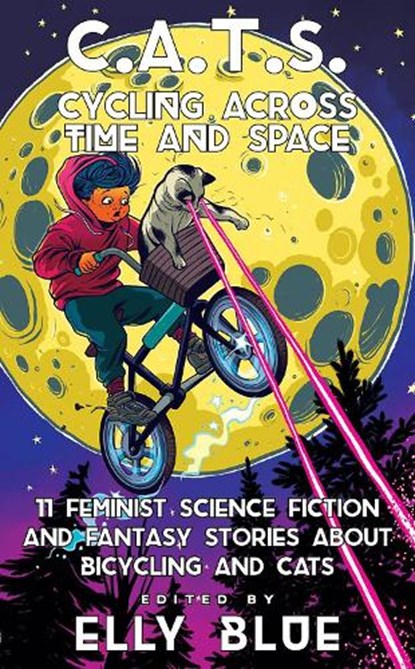 C.a.t.s: Cycling Across Time And Space, Elly Blue - Paperback - 9781648411199
