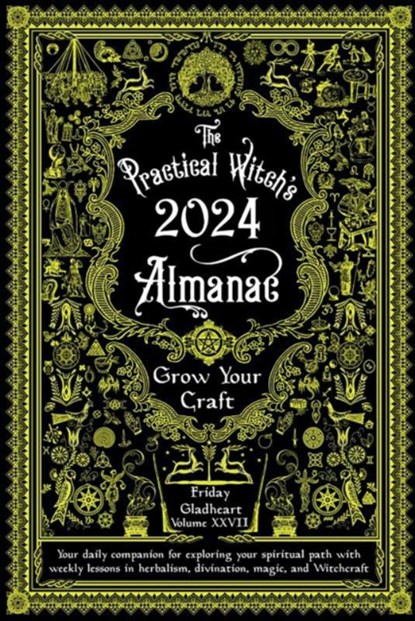 Practical Witch's Almanac 2024, Friday Gladheart - Paperback - 9781648411625