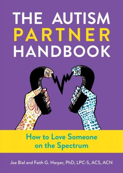 The Autism Partner Handbook, Joe Biel ; Faith G. Harper ; Elly Blue - Paperback - 9781648411724