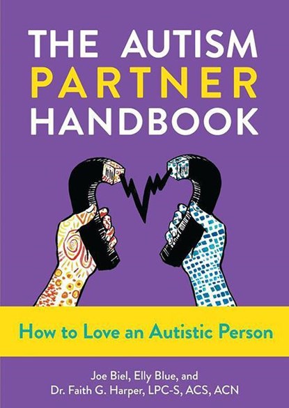 The Autism Partner Handbook, Joe Biel ; Faith G. Harper ; Elly Blue - Paperback - 9781648411724