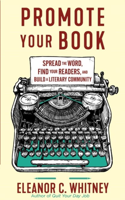 Promote Your Book, Eleanor C. Whitney - Paperback - 9781648412004