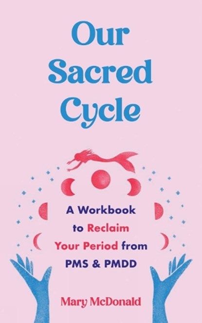 Our Sacred Cycle, Mary McDonald - Paperback - 9781648412103
