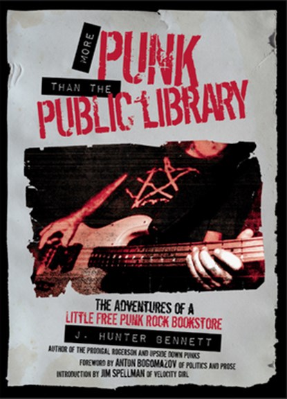 More Punk than the Public Library, J. Hunter Bennett - Paperback - 9781648414268
