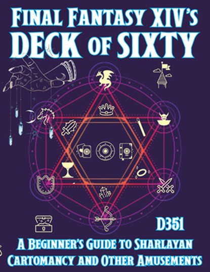 Final Fantasy XIV's Deck of Sixty: A Beginner's Guide to Sharlayan Cartomancy and Other Amusements, D351 - Paperback - 9781648414367
