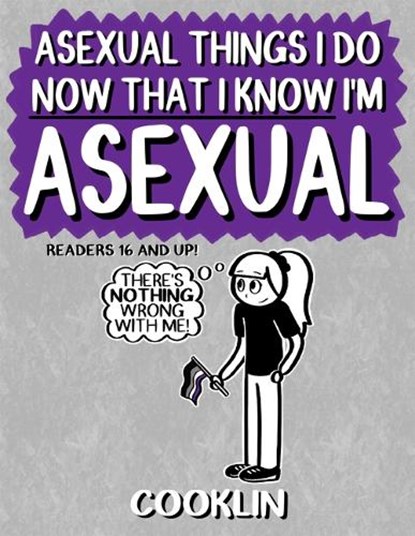 Asexual Things I Do Now That I Know I'm Asexual, Cooklin - Paperback - 9781648415876