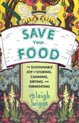 Save Your Food - Raleigh Briggs - 9781648417511
