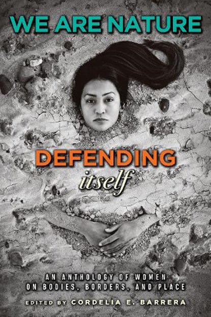 We Are Nature Defending Itself, Cordelia E. Barrera - Gebonden - 9781648433733