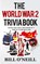 The World War 2 Trivia Book, Bill O'Neill ; Dwayne Walker - Paperback - 9781648450129