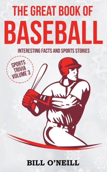The Great Book of Baseball, Bill O'Neill - Paperback - 9781648450198