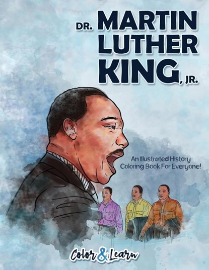 Dr. Martin Luther King, Jr. (Color and Learn), Color & Learn - Paperback - 9781648450594