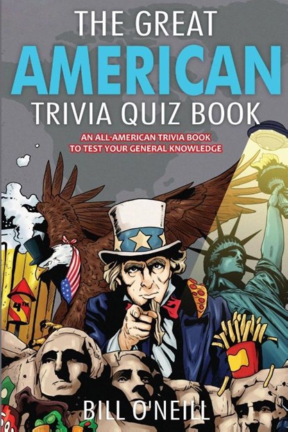 The Great American Trivia Quiz Book, Bill O'Neill - Paperback - 9781648450617