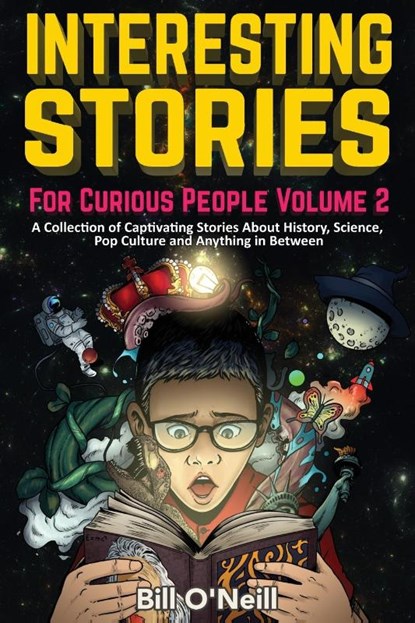 Interesting Stories For Curious People Volume 2, Bill O'Neill - Paperback - 9781648450778