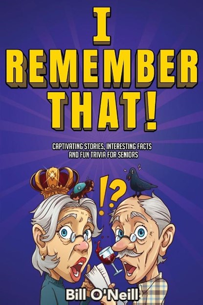 I Remember That!, Bill O'Neill - Paperback - 9781648450785